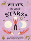 What's in Your Stars?: An Astrology Deck for Daily Guidance By Sandy Sitron Cover Image