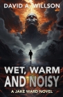 Wet, Warm and Noisy Cover Image
