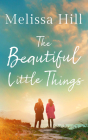 The Beautiful Little Things By Melissa Hill, Nicola Barber (Read by) Cover Image