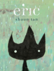 Eric By Shaun Tan, Shaun Tan (Illustrator) Cover Image