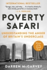 Poverty Safari: Understanding the Anger of Britain's Underclass By Darren McGarvey Cover Image