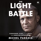 Light of Battle: Eisenhower, D-Day, and the Birth of the American Superpower Cover Image