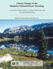 Climate Change on the Shoreline National Forest, Wyoming: A Synthesis of Past Climate, Climate Projections, and Ecosystem Implications By U. S. Department of Agriculture Cover Image