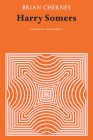 Harry Somers (Heritage) By Brian Cherney Cover Image