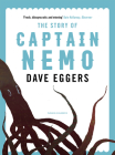 The Story of Captain Nemo (Save the Story #2) By Dave Eggers, Fabin Negrin (Illustrator), Jules Verne (Created by) Cover Image