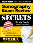 Sonography Exam Review Secrets Study Guide - Sonography Review Book for the Arrt Sonography Exam, Practice Test Questions, Detailed Answer Explanation Cover Image