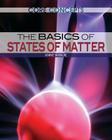 The Basics of States of Matter (Core Concepts) By Allan B. Cobb Cover Image