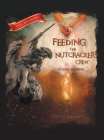 Feeding the Nutcracker Crew in Cody, Wyoming By Cynthia Kaelberer Cover Image