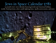 Jews in Space Calendar 5781: 14 Month 2020-2021 Calendar Featuring Jewish and American Holidays, Weekly Torah Portions, Select Candle Lighting Time By Larry Yudelson (Editor) Cover Image