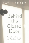 Behind the Closed Door: The Mental Stress of Physical Stuff Cover Image