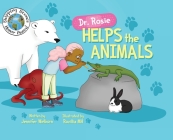 Dr. Rosie Helps the Animals By Jennifer Welborn, Rozillia Mh (Illustrator) Cover Image
