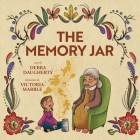 The Memory Jar By Debra Daugherty, Victoria Marble (Illustrator) Cover Image