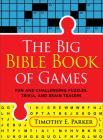 The Big Bible Book of Games: Fun and Challenging Puzzles, Trivia, and Brain Teasers By Timothy E. Parker Cover Image