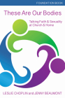 These Are Our Bodies, Foundation Book: Talking Faith & Sexuality at Church & Home Cover Image