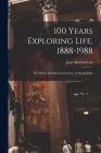 100 Years Exploring Life, 1888-1988: The Marine Biological Laboratory at Woods Hole By Jane Maienschein Cover Image