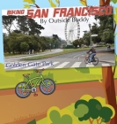 Biking San Francisco by Outside Buddy By Andrea Borchard Cover Image