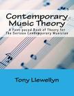 Contemporary Music Theory: A Fast-paced Book of Theory for The Serious Contemporary Musician By Tony Llewellyn Cover Image
