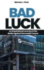 Bad Luck: An Inspirational Journey in the Battle Against Pancreatic Cancer By Michael J. Florio Cover Image