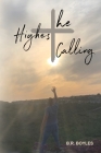 The Highest Calling: How an unconventional Pastor came to understand God's calling, love, and promises. Cover Image