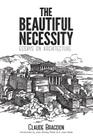 The Beautiful Necessity: Essays on Architecture Cover Image