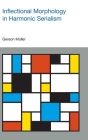 Inflectional Morphology in Harmonic Serialism (Advances in Optimality Theory) By Gereon Muller Cover Image