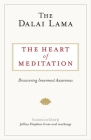 The Heart of Meditation: Discovering Innermost Awareness By The Dalai Lama, Jeffrey Hopkins (Translated by) Cover Image