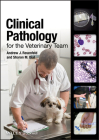 Clinical Pathology for the Veterinary Team [With DVD] By Andrew J. Rosenfeld, Sharon M. Dial Cover Image