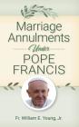 Marriage Annulments Under Pope Francis Cover Image