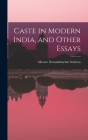 Caste in Modern India, and Other Essays By Mysore Narasimhachar Srinivas Cover Image