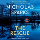 The Rescue By Nicholas Sparks, Johnny Heller (Read by) Cover Image