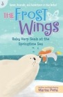 The Frost Wings: Baby Harp Seals at the Springtime Sea By Marisa Peña Cover Image