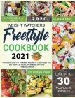 Weight Watchers Freestyle Cookbook 2021: Affordable Tasty WW Freestyle Recipes to Lose Weight Fast and Never Let It Back, Be Healthy and Have a Happy Cover Image