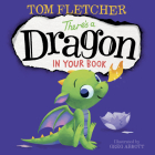There's A Dragon in Your Book (Who's In Your Book?) By Tom Fletcher, Greg Abbott (Illustrator) Cover Image