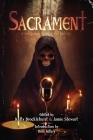 The Sacrament: A Religious Horror Anthology By Kelly Brocklehurst (Editor), Jamie Stewart (Editor), Andrew Robert (Editor) Cover Image