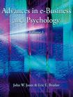 Advances in e-Business and Psychology By John W. Jones, Eric E. Brasher Cover Image