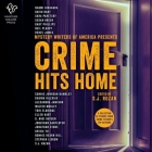 Crime Hits Home: A Collection of Stories from Crime Fiction's Top Authors By S. J. Rozan, S. J. Rozan (Editor), Marni Penning (Read by) Cover Image