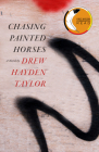 Chasing Painted Horses By Drew Hayden Taylor Cover Image