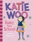 Katie Woo Rules the School By Fran Manushkin, Tammie Lyon (Illustrator) Cover Image