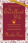The Excellent Wife: A Biblical Perspective By Martha Peace Cover Image
