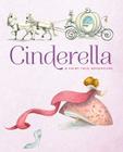 Cinderella: A Fairy Tale Adventure (Fairy Tale Adventures) By Francesca Rossi (Illustrator) Cover Image