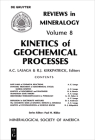 Kinetics of Geochemical Processes (Reviews in Mineralogy & Geochemistry #8) By Anthonio C. Lasaga (Editor), James Kirkpatrick (Editor) Cover Image