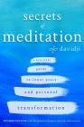 Secrets of Meditation Revised Edition: A Practical Guide to Inner Peace and Personal Transformation By Davidji Cover Image