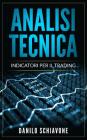 Analisi Tecnica: Indicatori per il Trading By Danilo Schiavone Cover Image