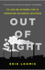 Out of Sight: The Long and Disturbing Story of Corporations Outsourcing Catastrophe Cover Image