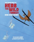 The Adventures of Herb the Wild Turkey - Herb the Turkey Goes Skiing By Kristy Cameron, Ian Shickle (Illustrator), Kristy Cameron (Photographer) Cover Image