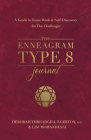 The Enneagram Type 8 Journal: A Guide to Inner Work & Self-Discovery for The Challenger By Deborah Threadgill Egerton Cover Image