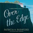 Over the Edge Lib/E (Jennie McGrady Mysteries #9) By Patricia H. Rushford, Rachel Dulude (Read by) Cover Image