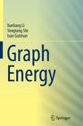 Graph Energy By Xueliang Li, Yongtang Shi, Ivan Gutman Cover Image