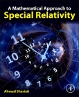 A Mathematical Approach to Special Relativity By Ahmad Shariati Cover Image