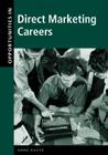 Opportunities in Direct Marketing Careers (Opportunities in ...) By Anne Basye Cover Image